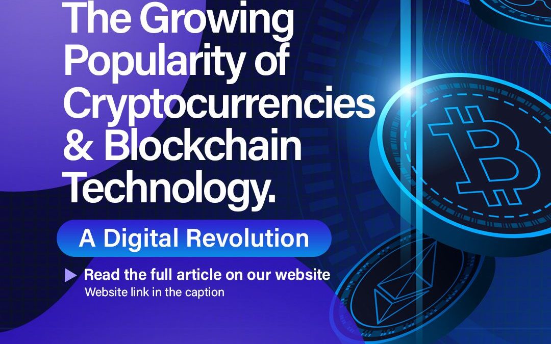 Cryptocurrencies and Blockchain Technology: A Digital Revolution